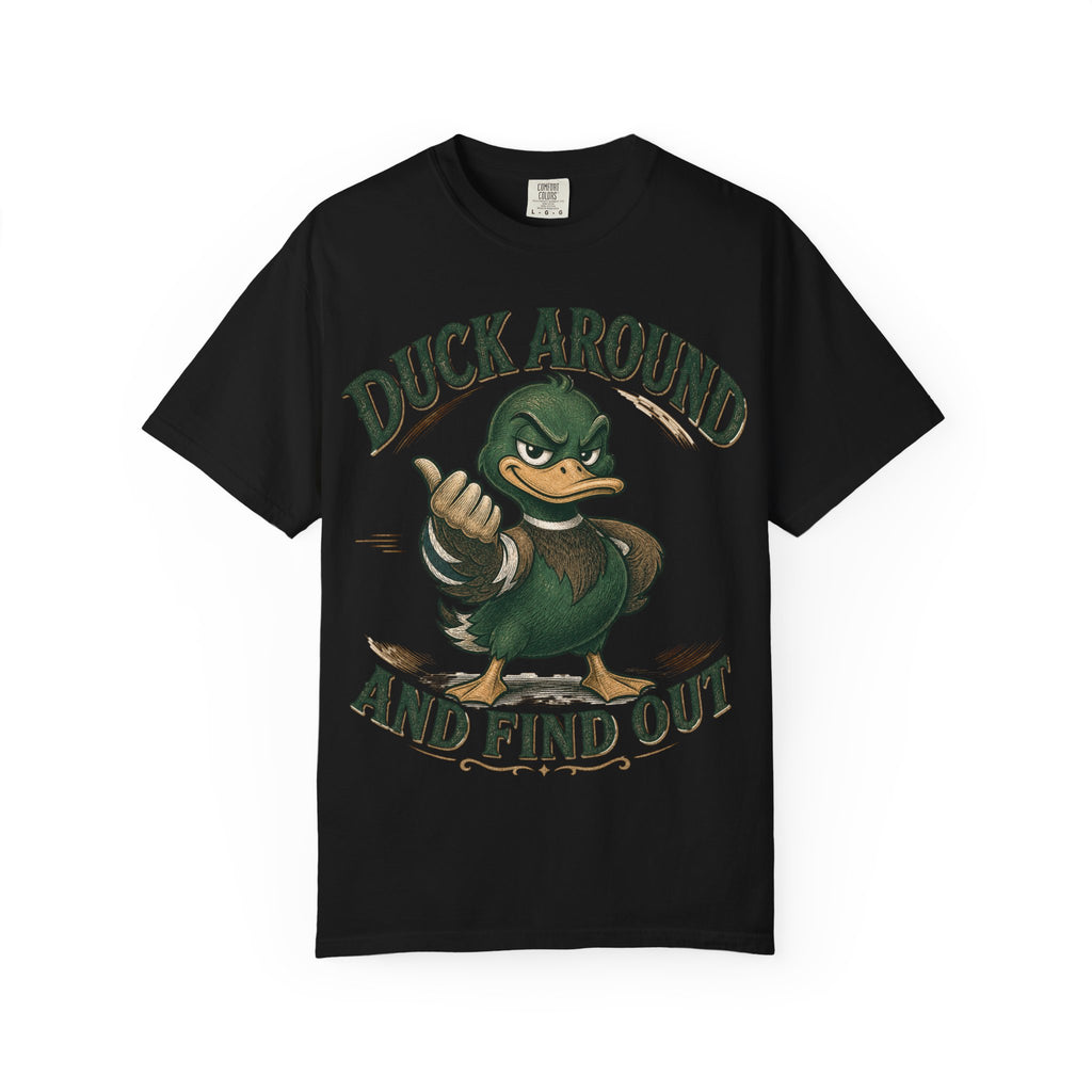 Duck Around and Find Out T-Shirt