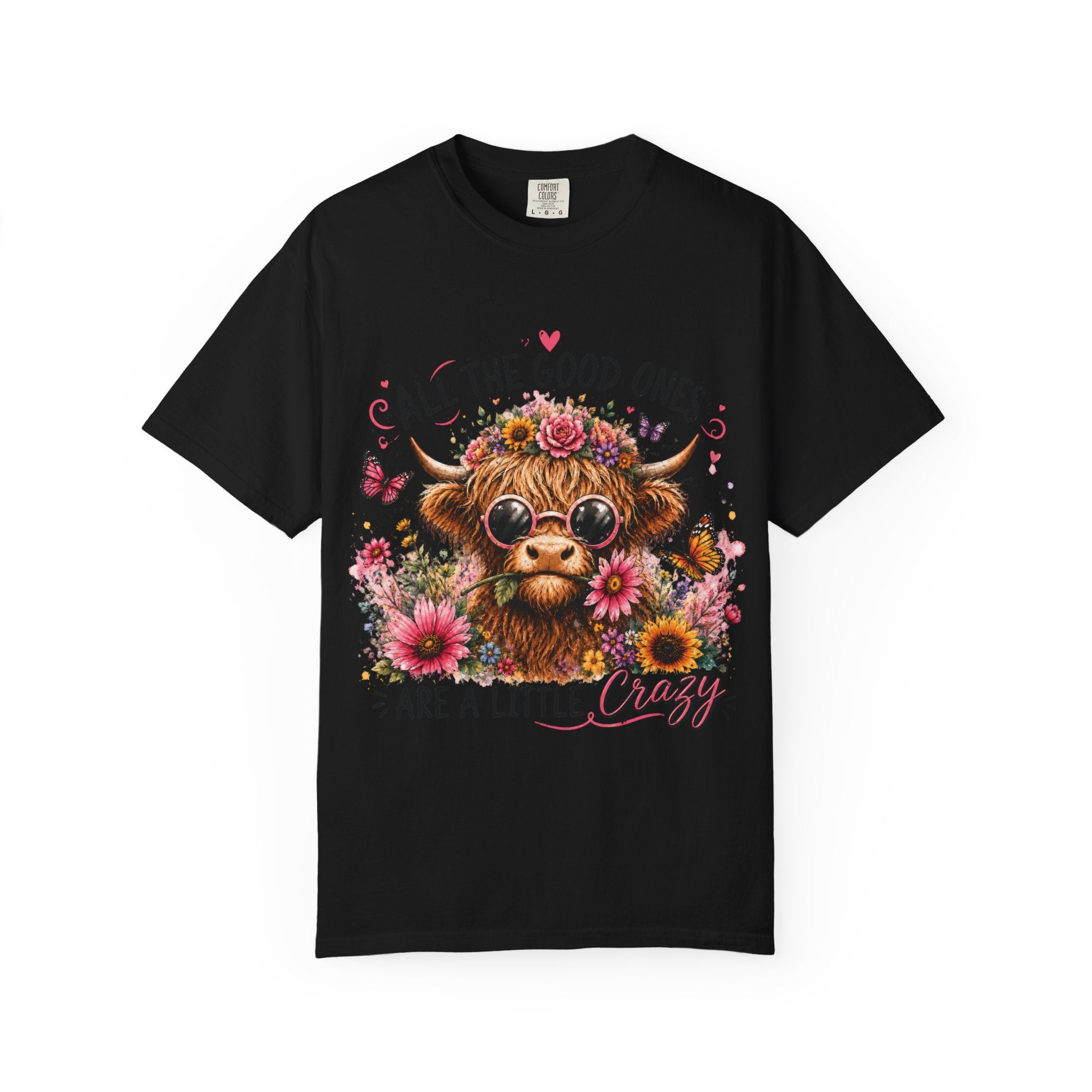 All the Good Ones Are a Little Crazy Highland Cow T-Shirt