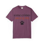 Some Crimes No Regrets Paw T-Shirt