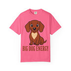 Dachshund Big Dog Energy T-Shirt