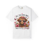 All the Good Ones Are a Little Crazy Highland Cow T-Shirt