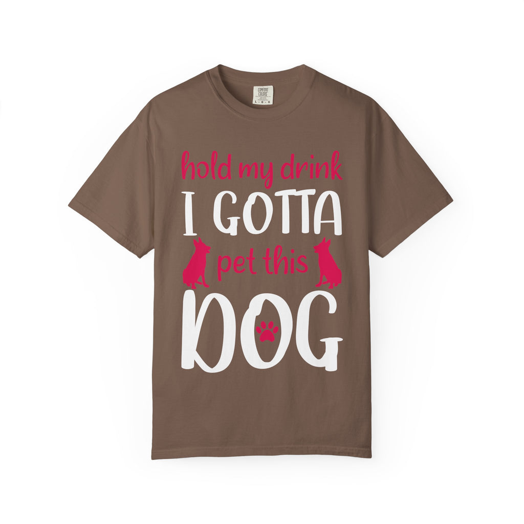 Dog - Hold My Drink I Gotta Pet This Dog T-Shirt