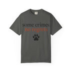 Some Crimes No Regrets Paw T-Shirt