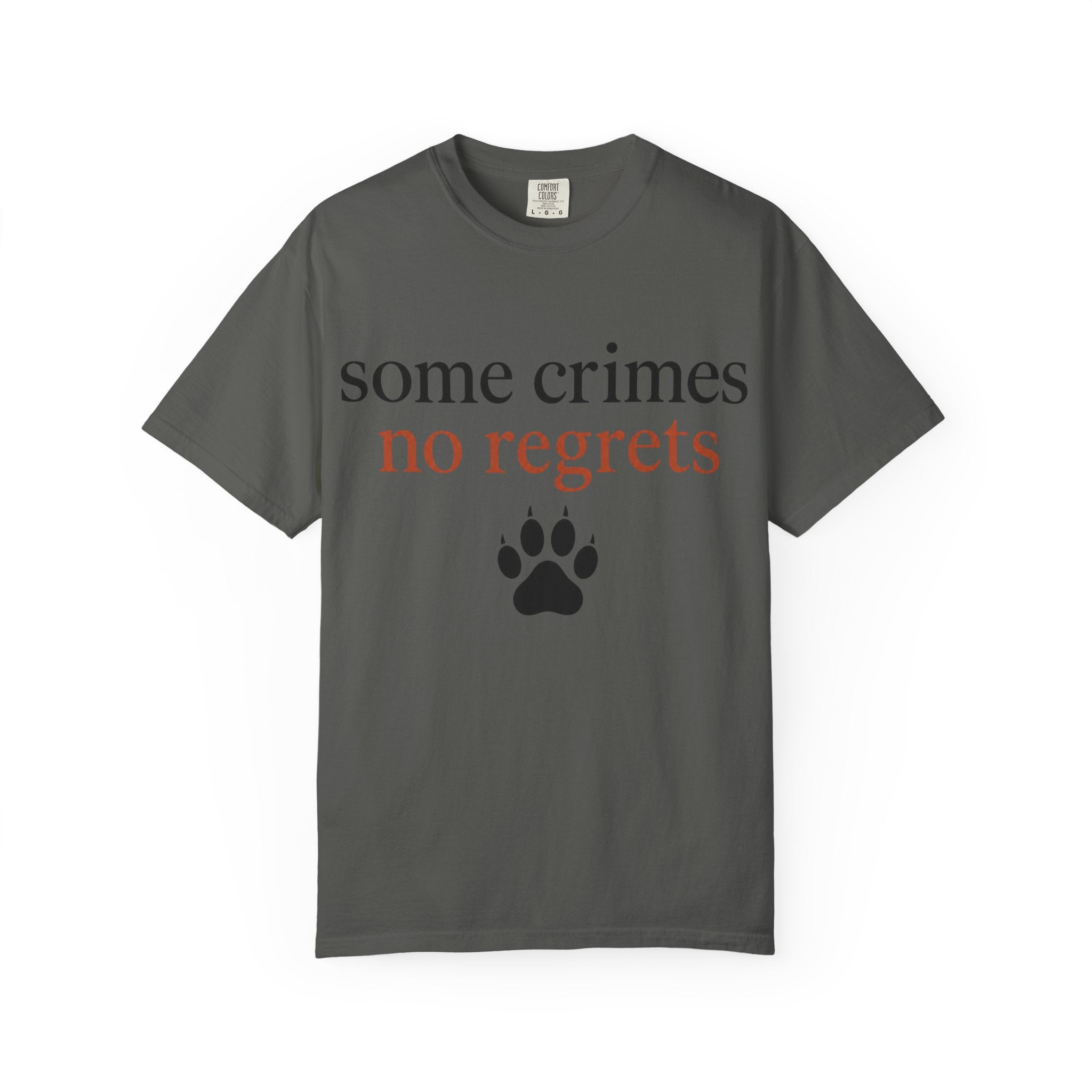 Some Crimes No Regrets Paw T-Shirt