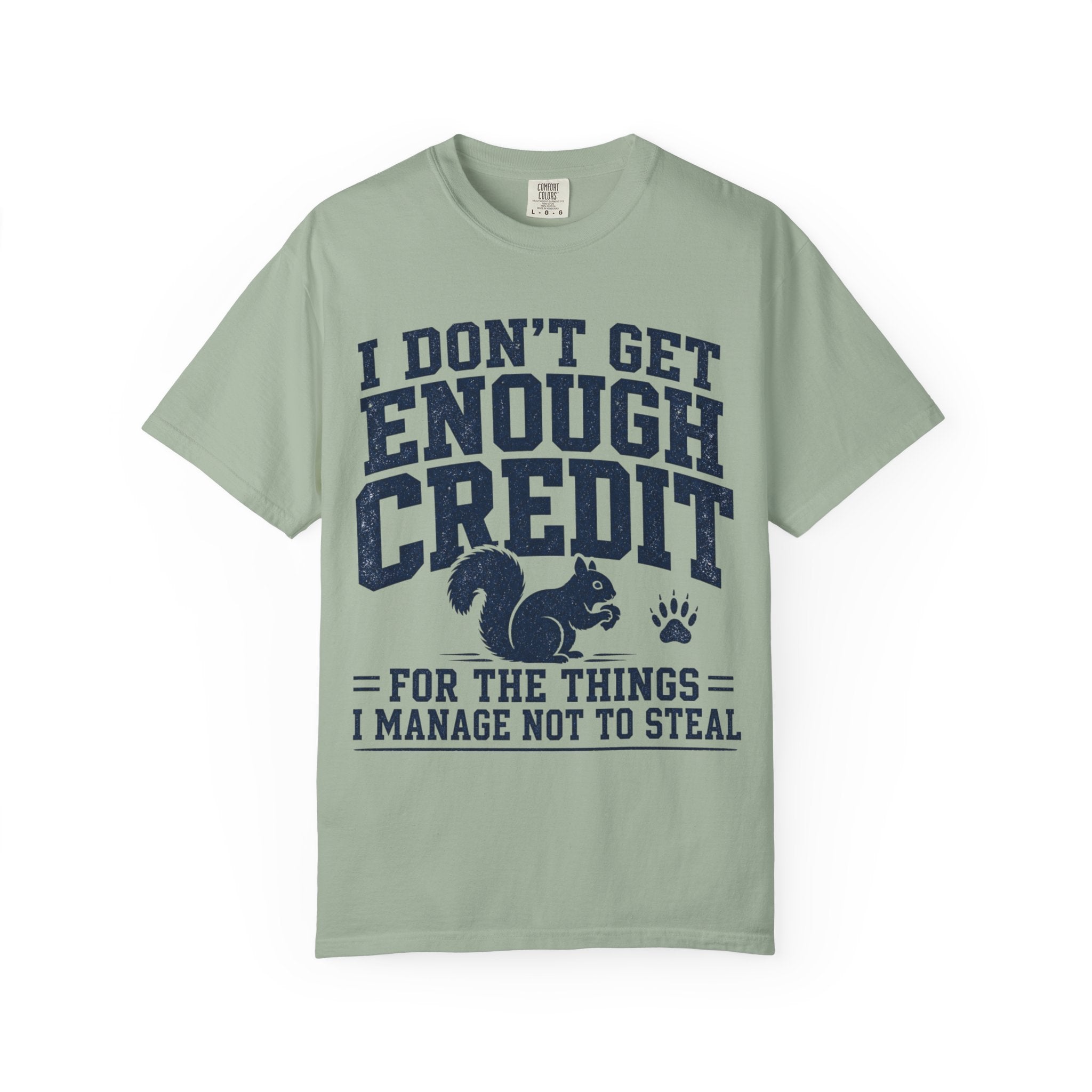 Squirrel - I Don't Get Enough Credit T-Shirt