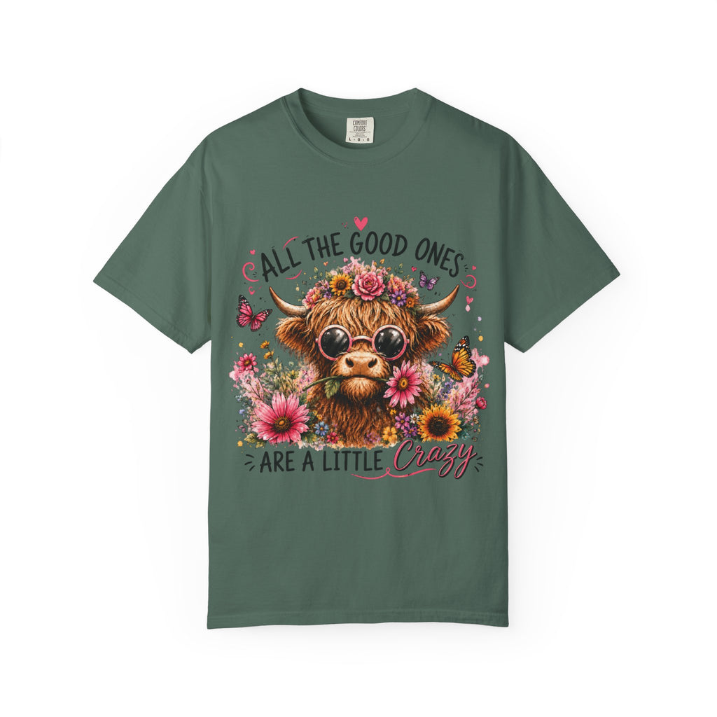 All the Good Ones Are a Little Crazy Highland Cow T-Shirt