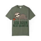 Sloth Ask Again T-Shirt