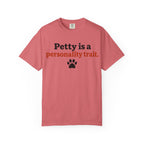 Petty Is A Personality Trait T-Shirt