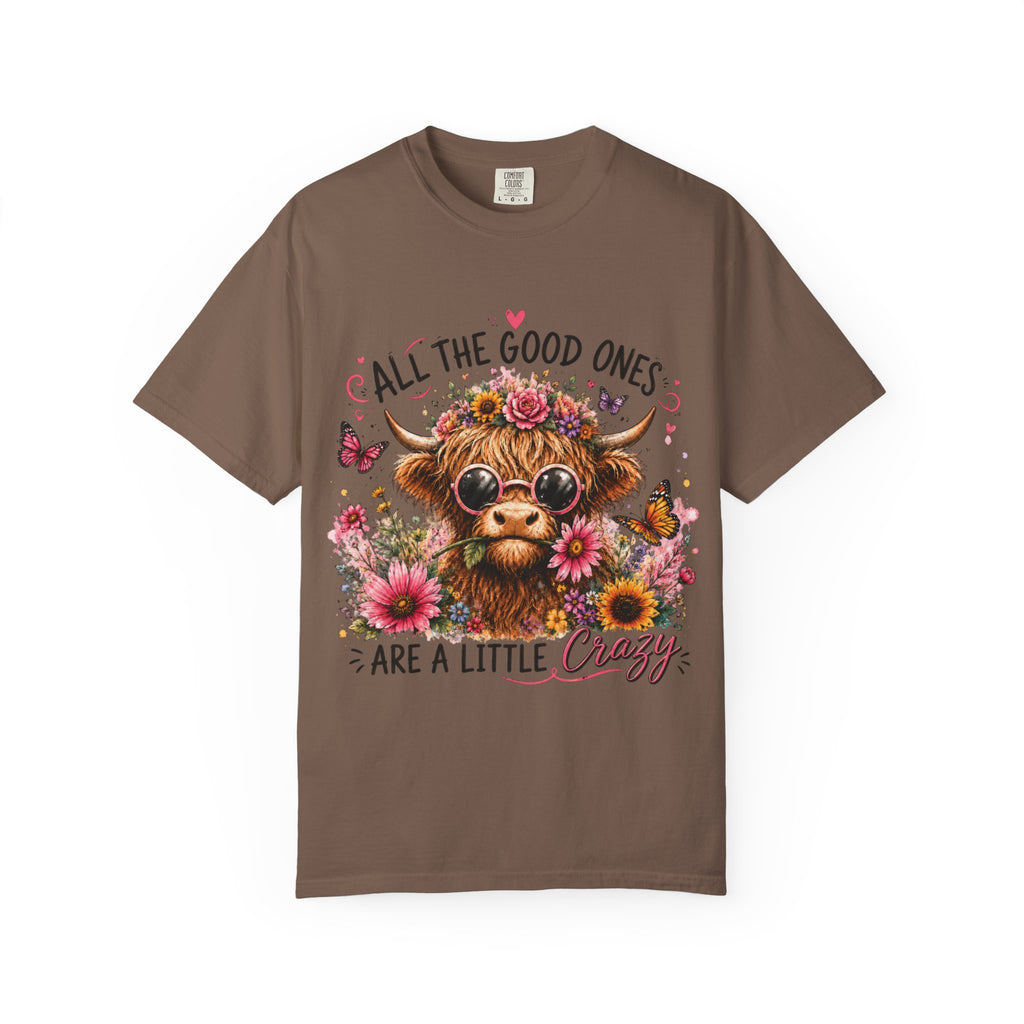 All the Good Ones Are a Little Crazy Highland Cow T-Shirt