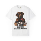 Dog Ate - Starving Anyway T-Shirt