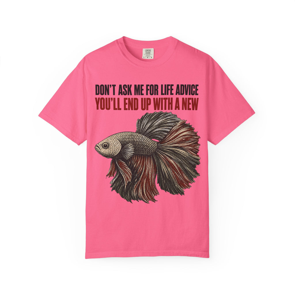 Betta Fish Life Advice T-Shirt