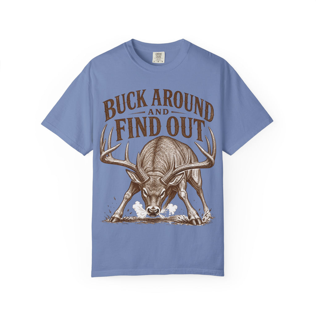 Deer - Buck Around Find Out T-shirt