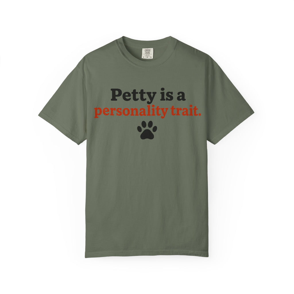 Petty Is A Personality Trait T-Shirt