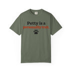 Petty Is A Personality Trait T-Shirt