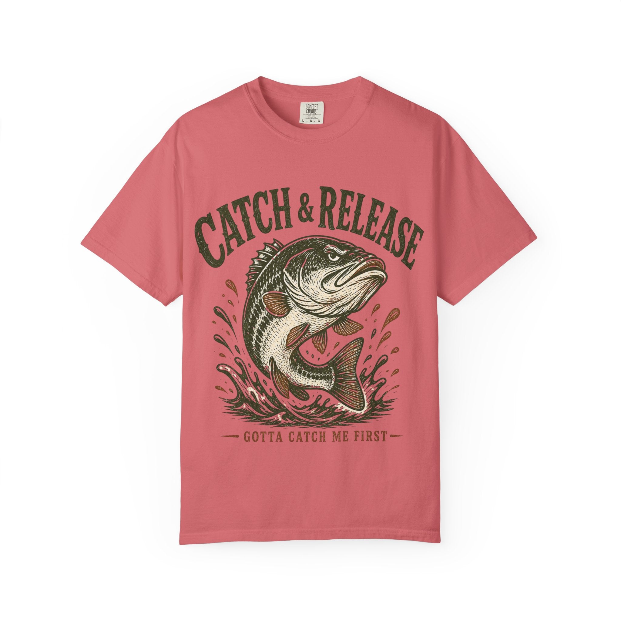 Bass Fishing T-Shirt — "Gotta Catch Me First"