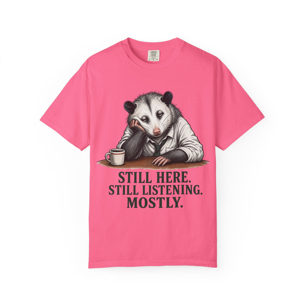 Possum Still Hear Still Listening T-Shirt