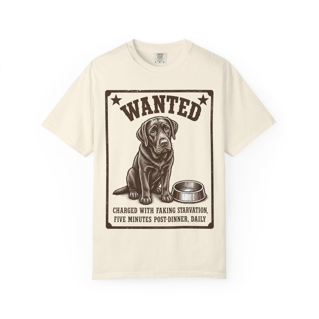 Chocolate Lab Wanted - Ate But Starving T-Shirt