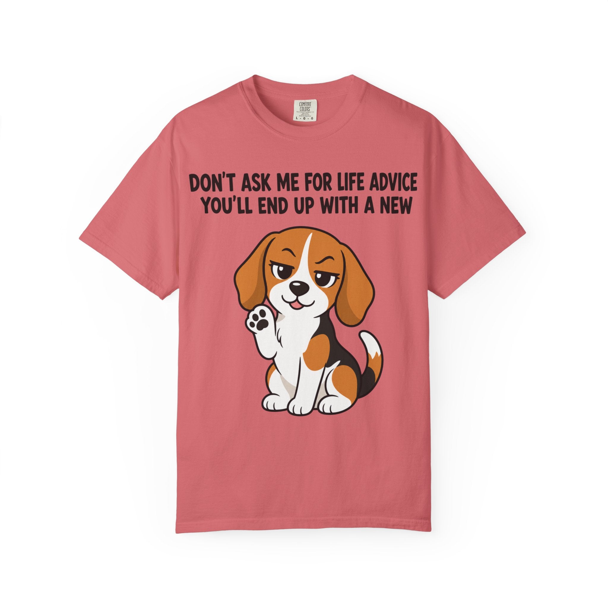Beagle Dog Life Advice T-Shirt