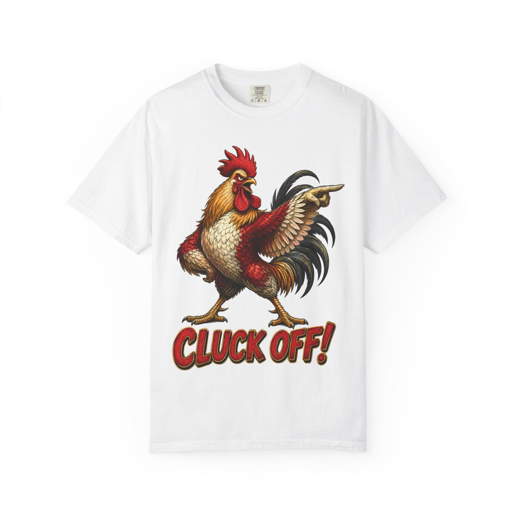 Chicken - Rooster Cluck Off! T-Shirt