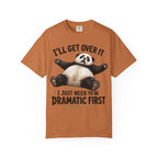 Panda - I'll Get Over It, Dramatic T-Shirt