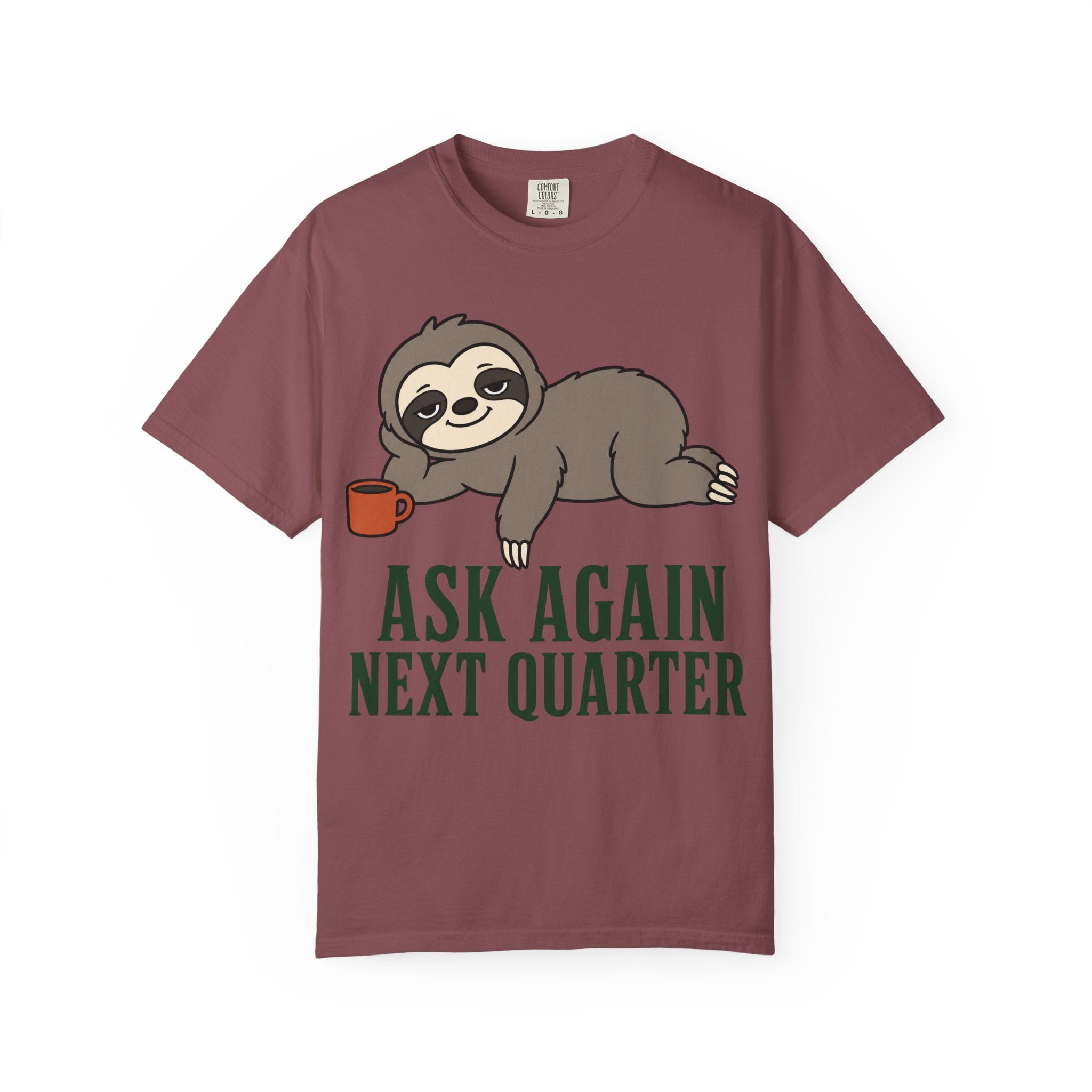 Sloth Ask Again T-Shirt