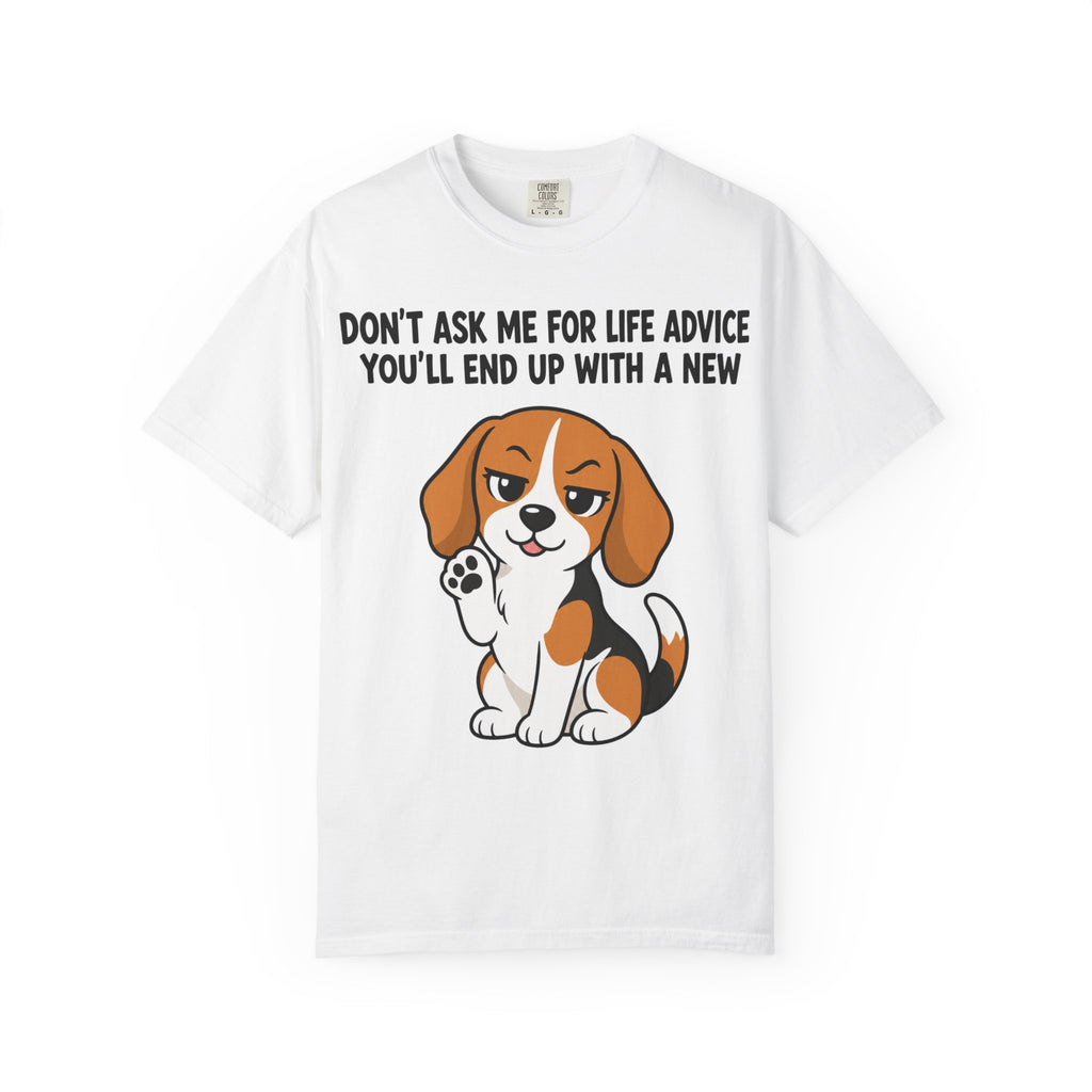 Beagle Dog Life Advice T-Shirt