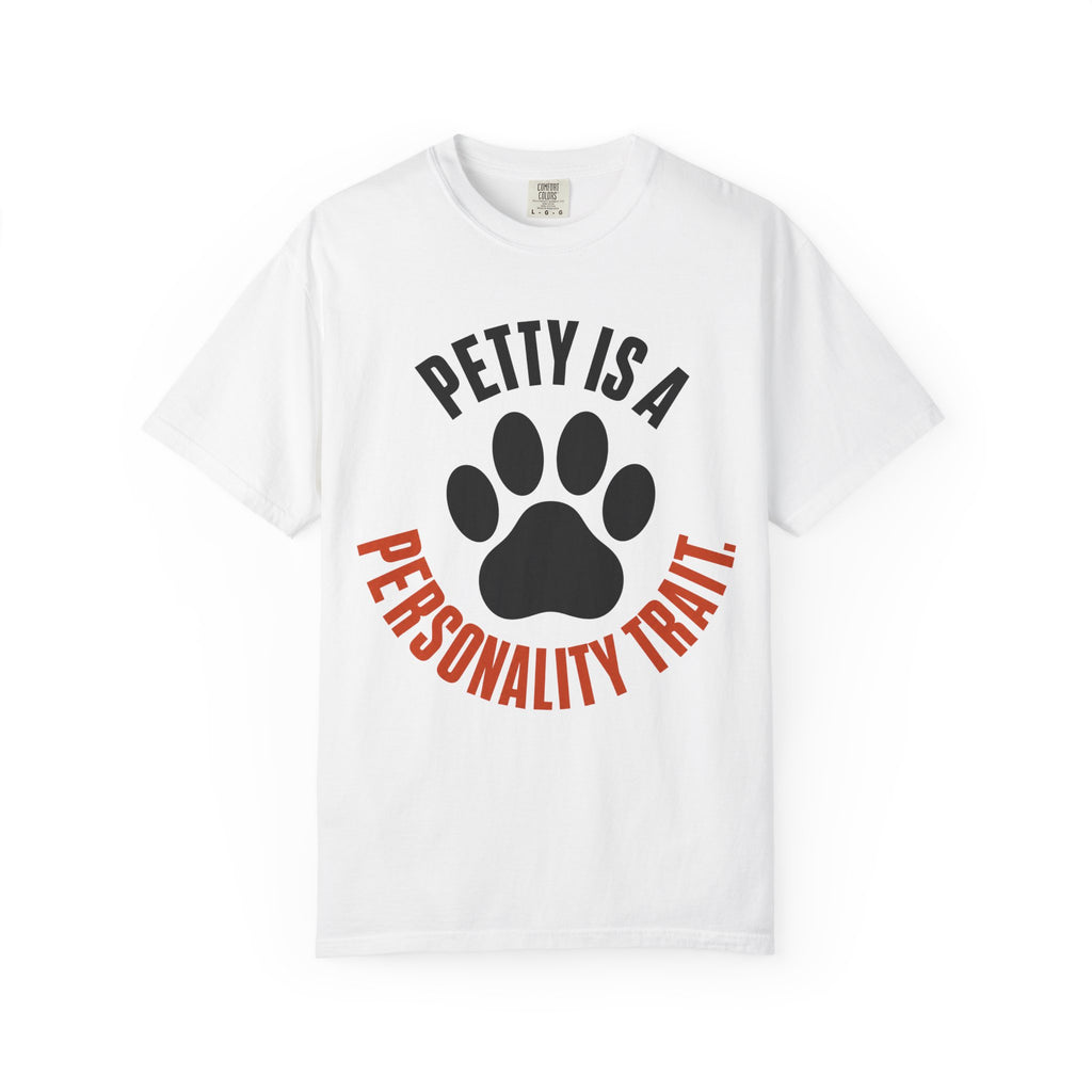 Petty Is A Personality Trait Circle T-Shirt