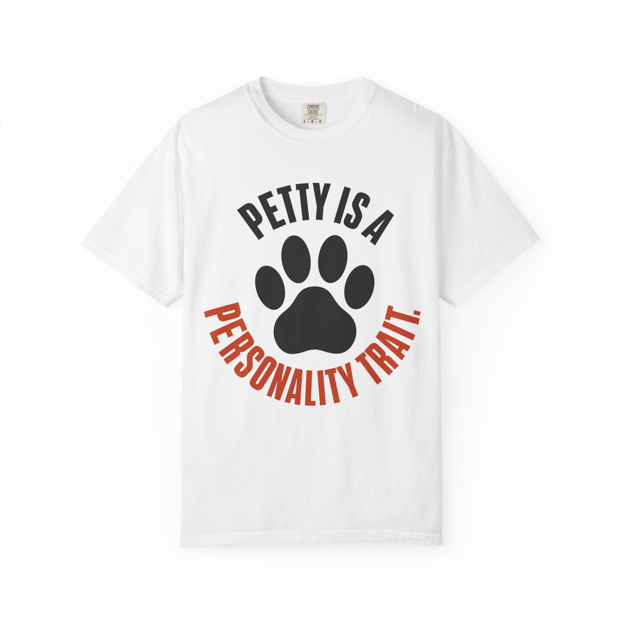 Petty Is A Personality Trait Circle T-Shirt