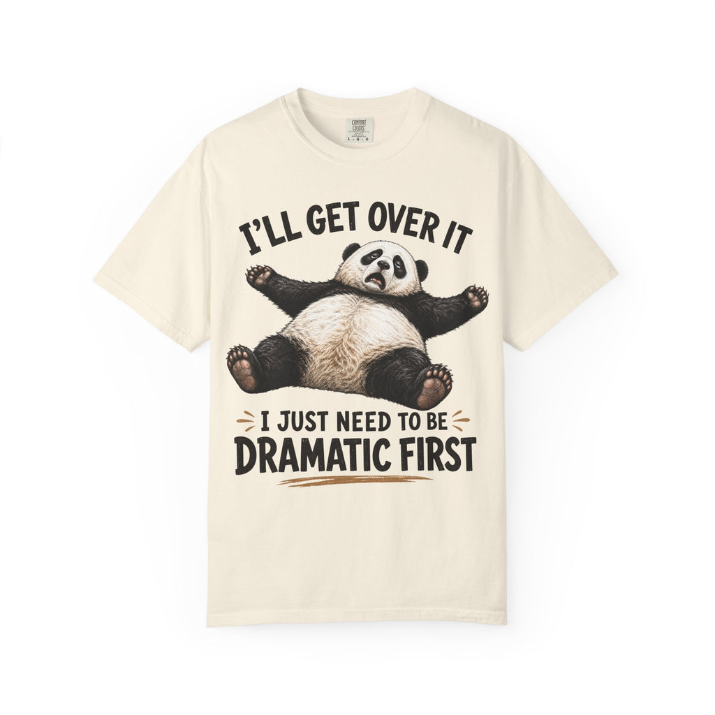 Panda - I'll Get Over It, Dramatic T-Shirt