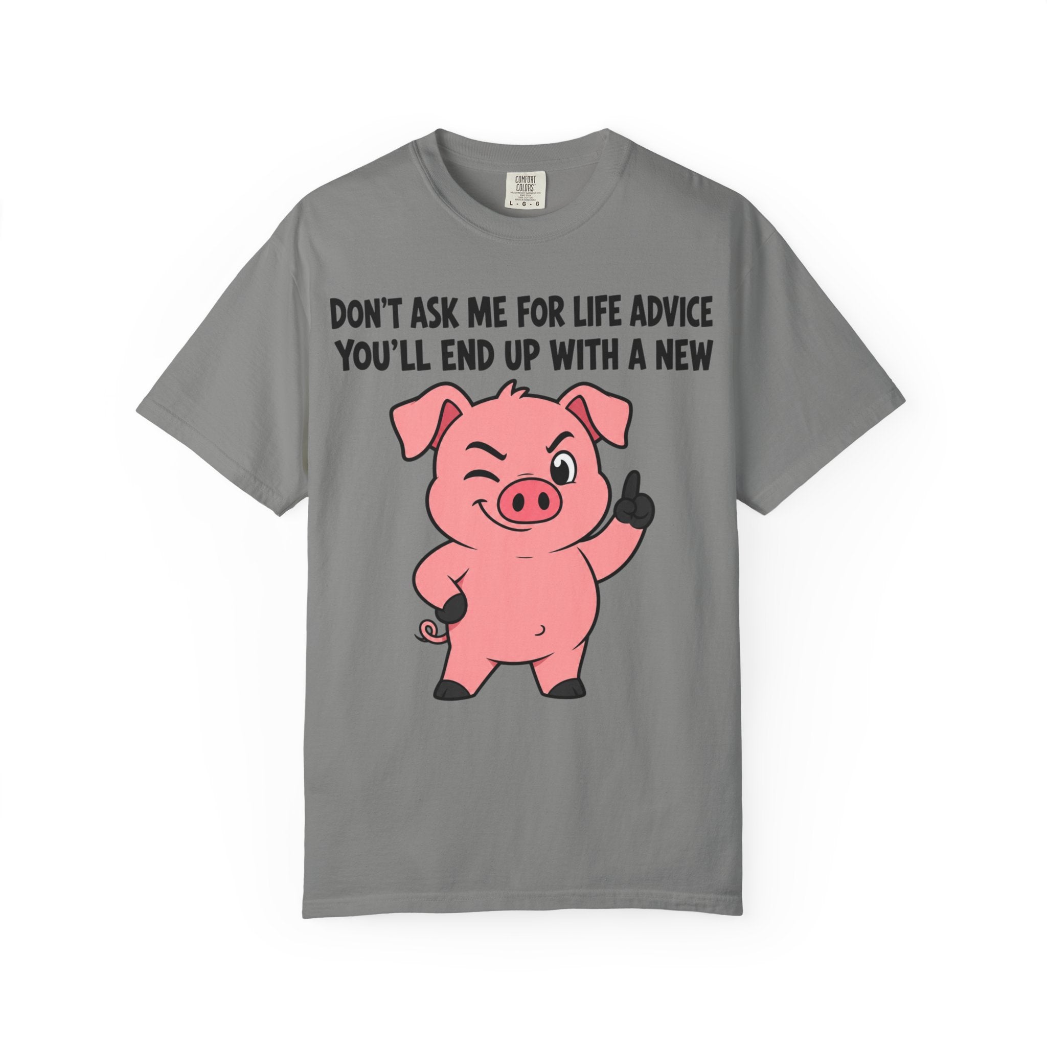 Pig Life Advice T-Shirt