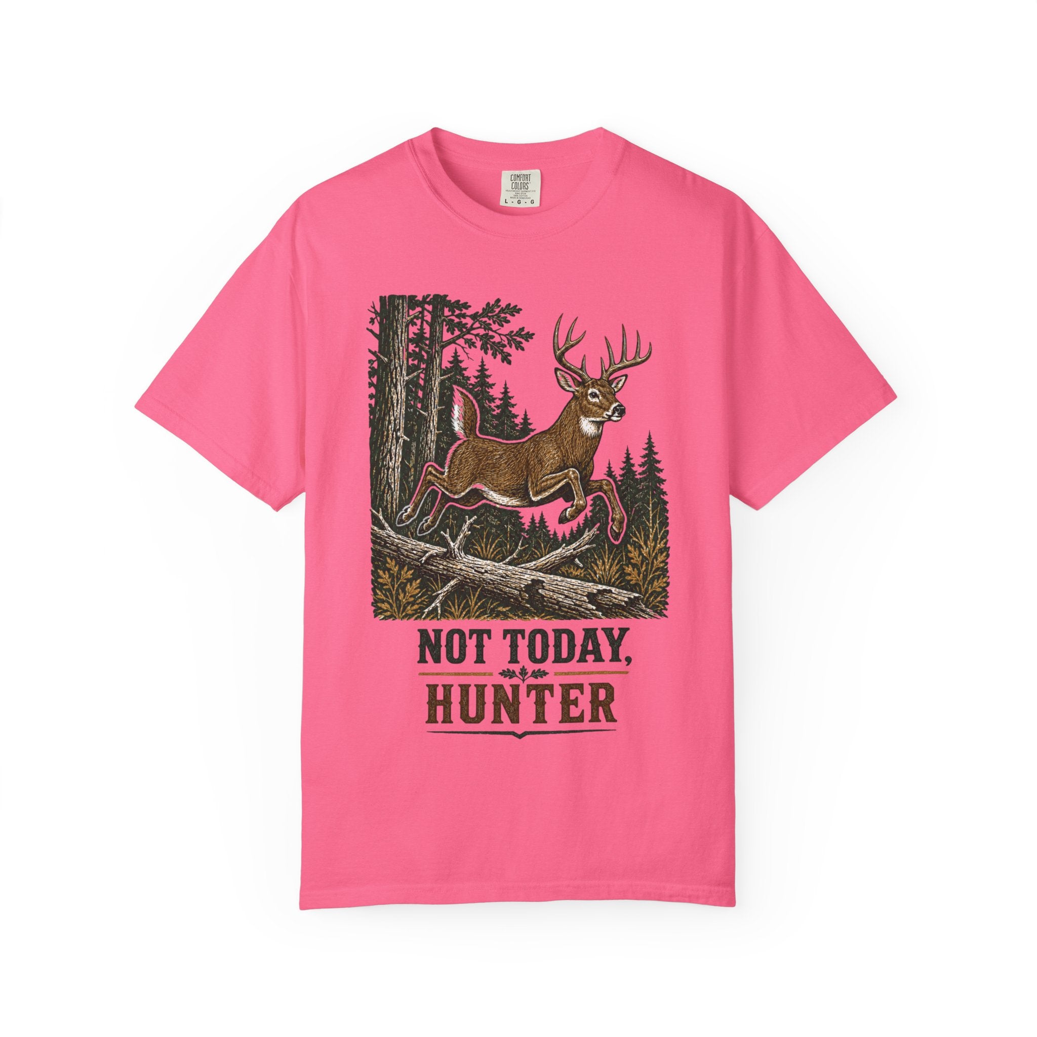 Deer Hunting - Not Today T-Shirt