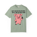Pig Life Advice T-Shirt