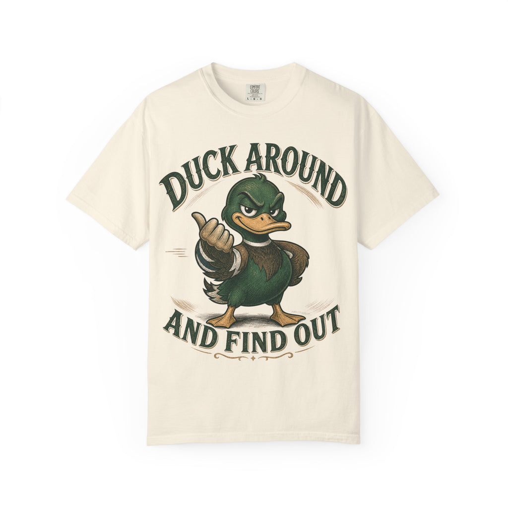 Duck Around and Find Out T-Shirt