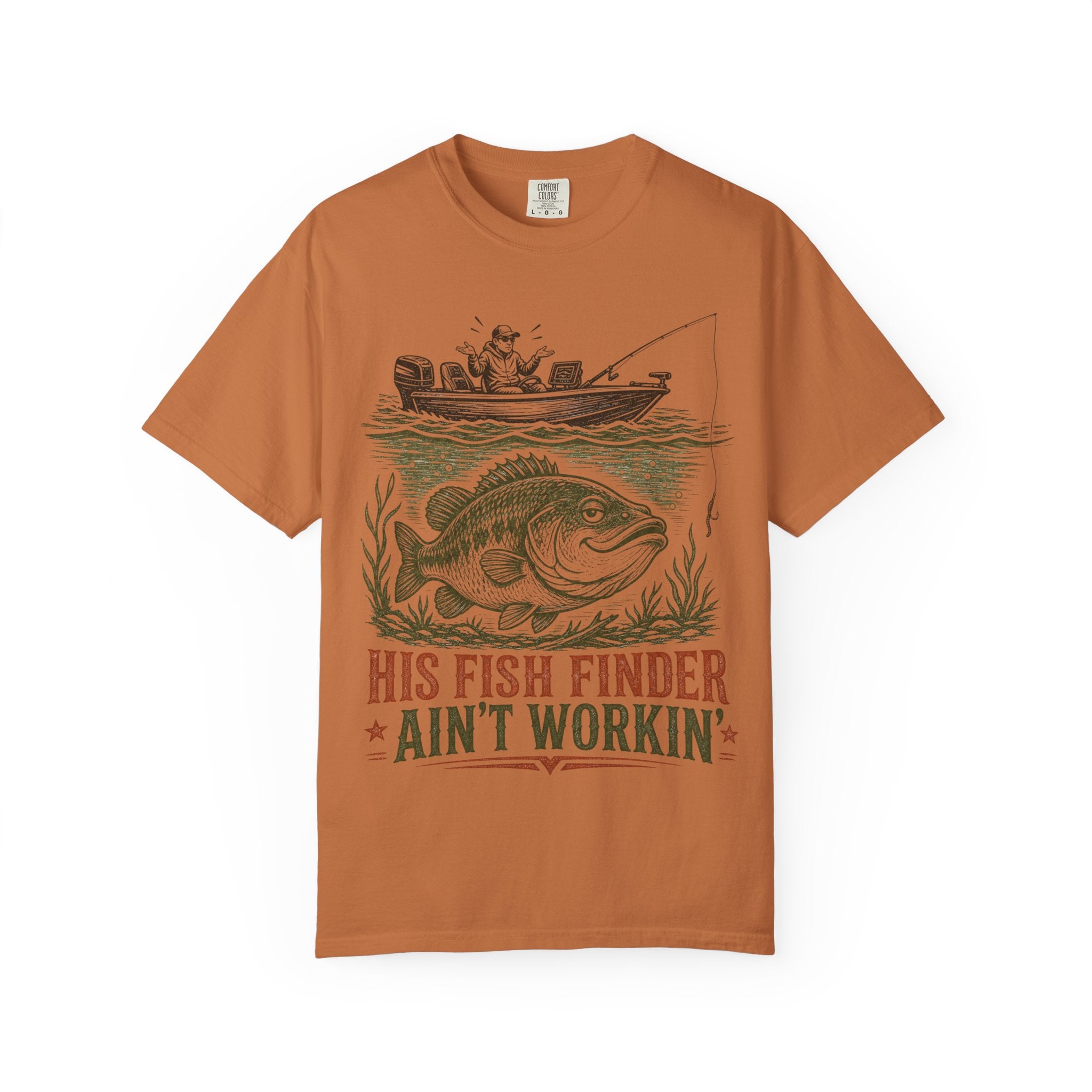 Bass Fishing T-Shirt — “His Fish Finder Ain’t Workin’”