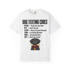 Dog Texting Codes T-Shirt
