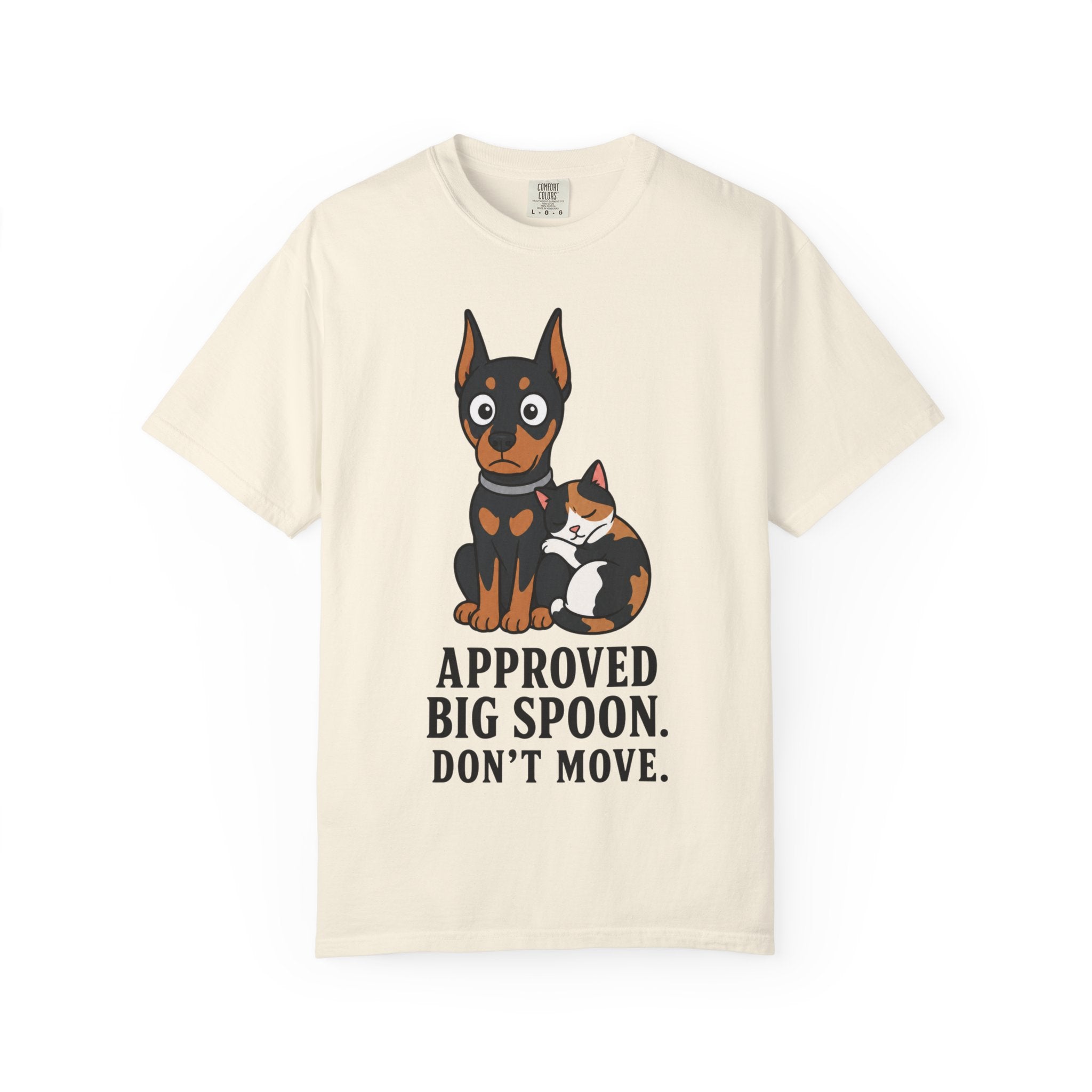 Cat & Dog - Approved Big Spoon. Don't Move T-Shirt