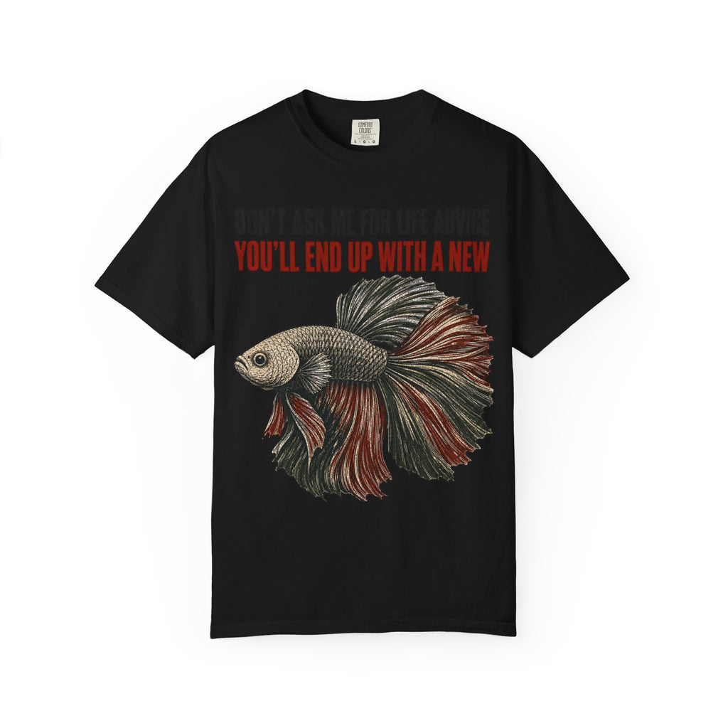 Betta Fish Life Advice T-Shirt