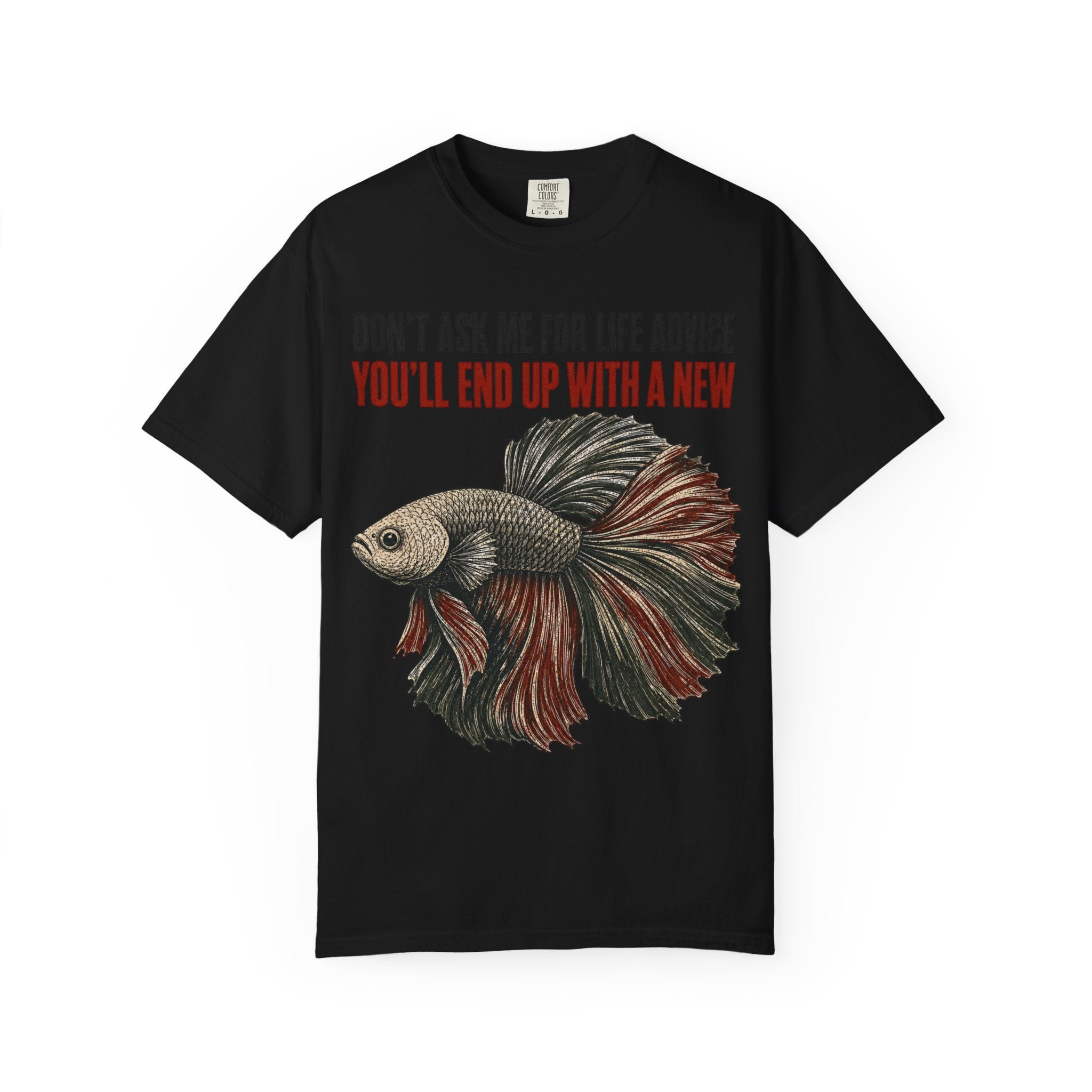 Betta Fish Life Advice T-Shirt