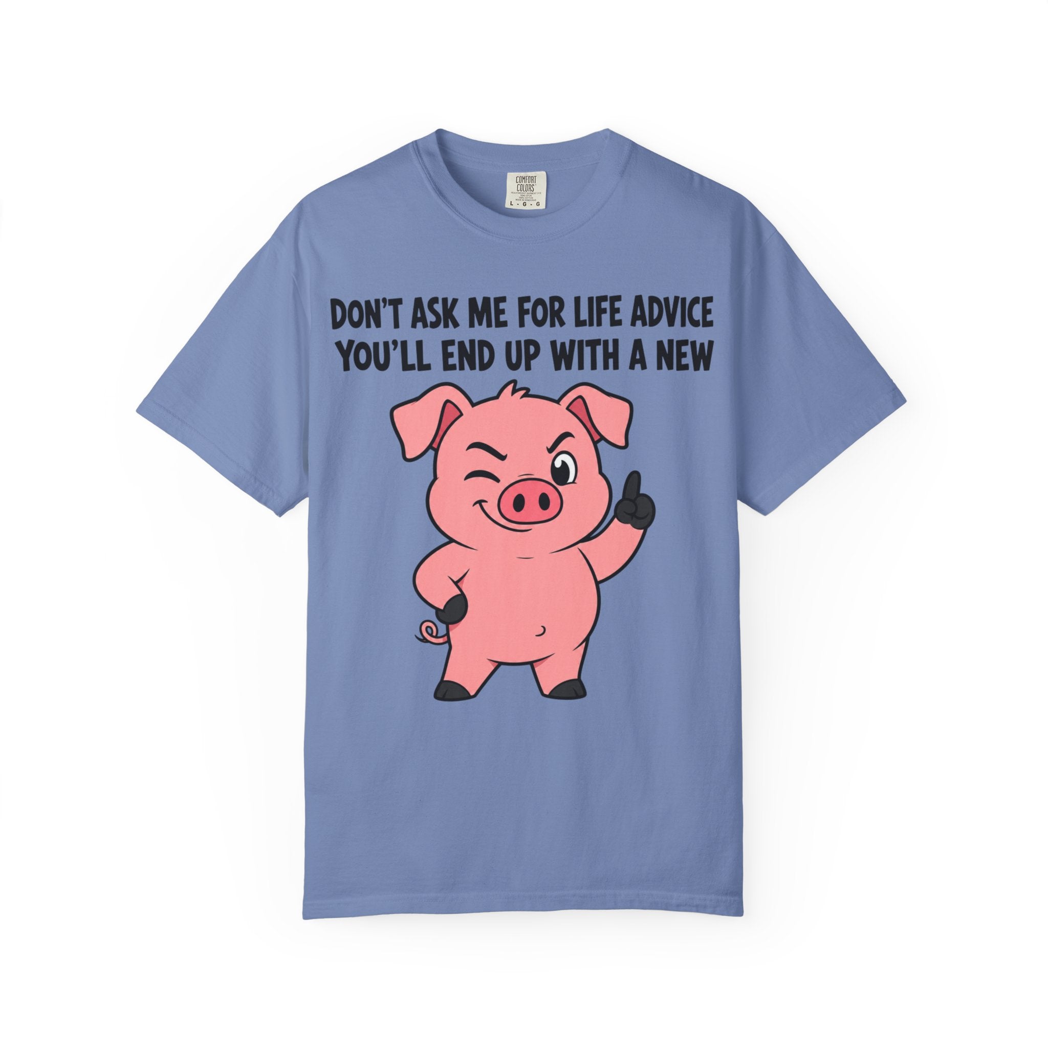 Pig Life Advice T-Shirt