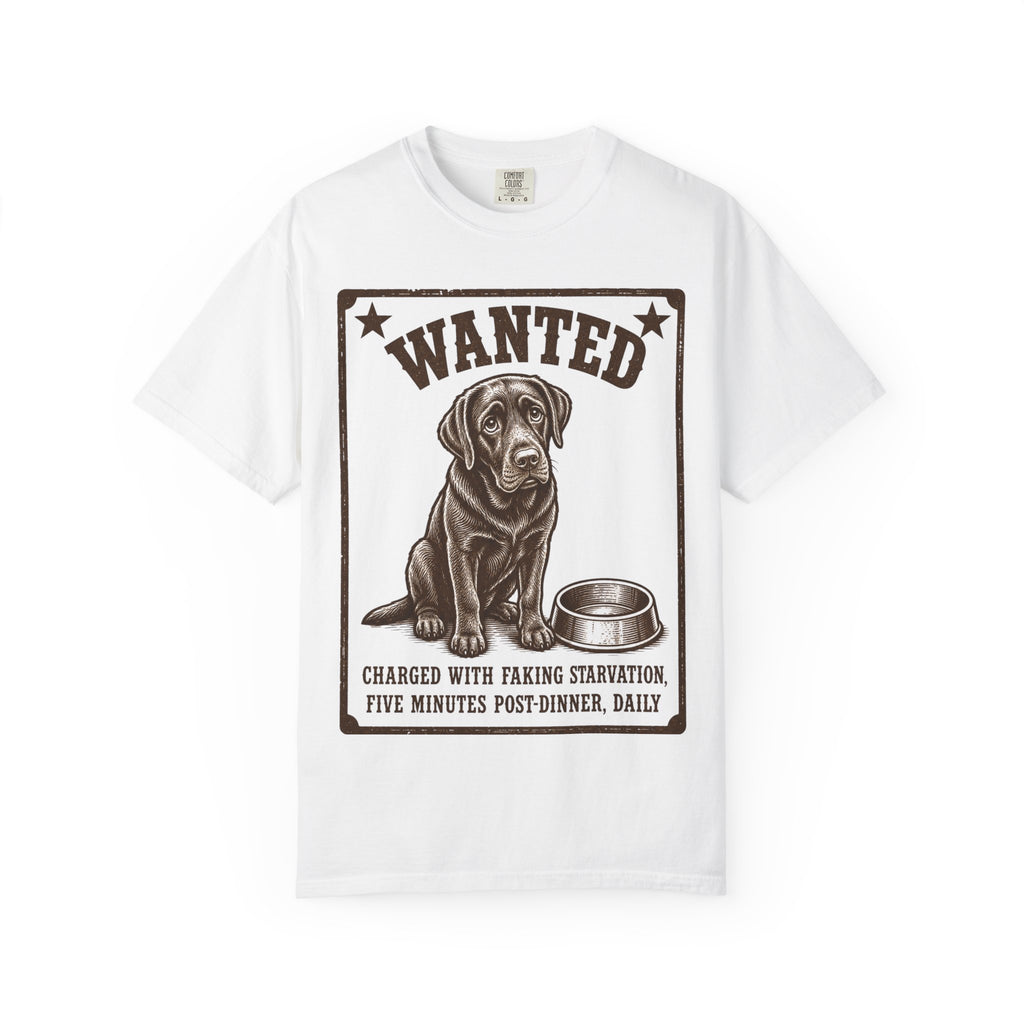 Chocolate Lab Wanted - Ate But Starving T-Shirt