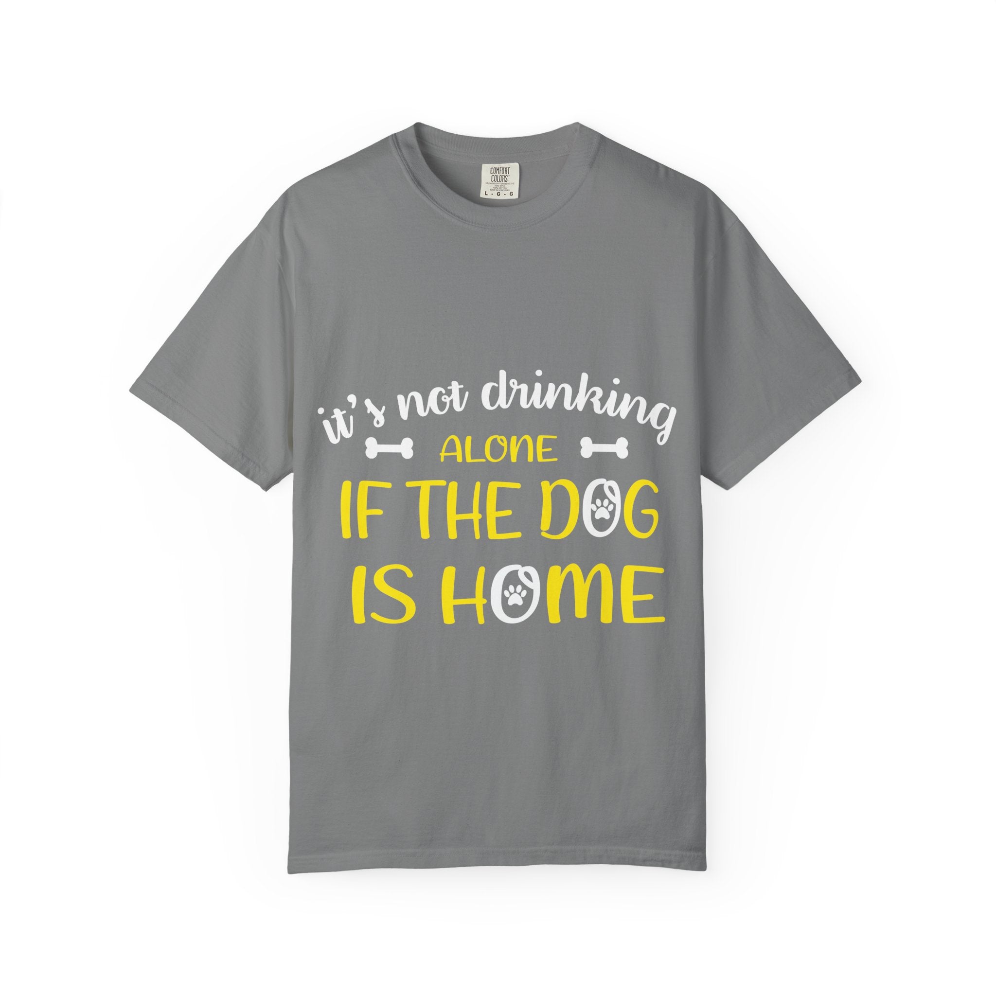 If the Dog Is Home T-Shirt