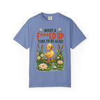 Duck "What a F***ed Up Time to Be Alive" T-Shirt