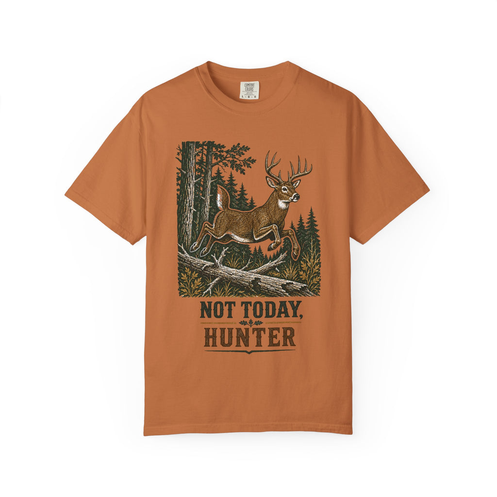 Deer Hunting - Not Today T-Shirt
