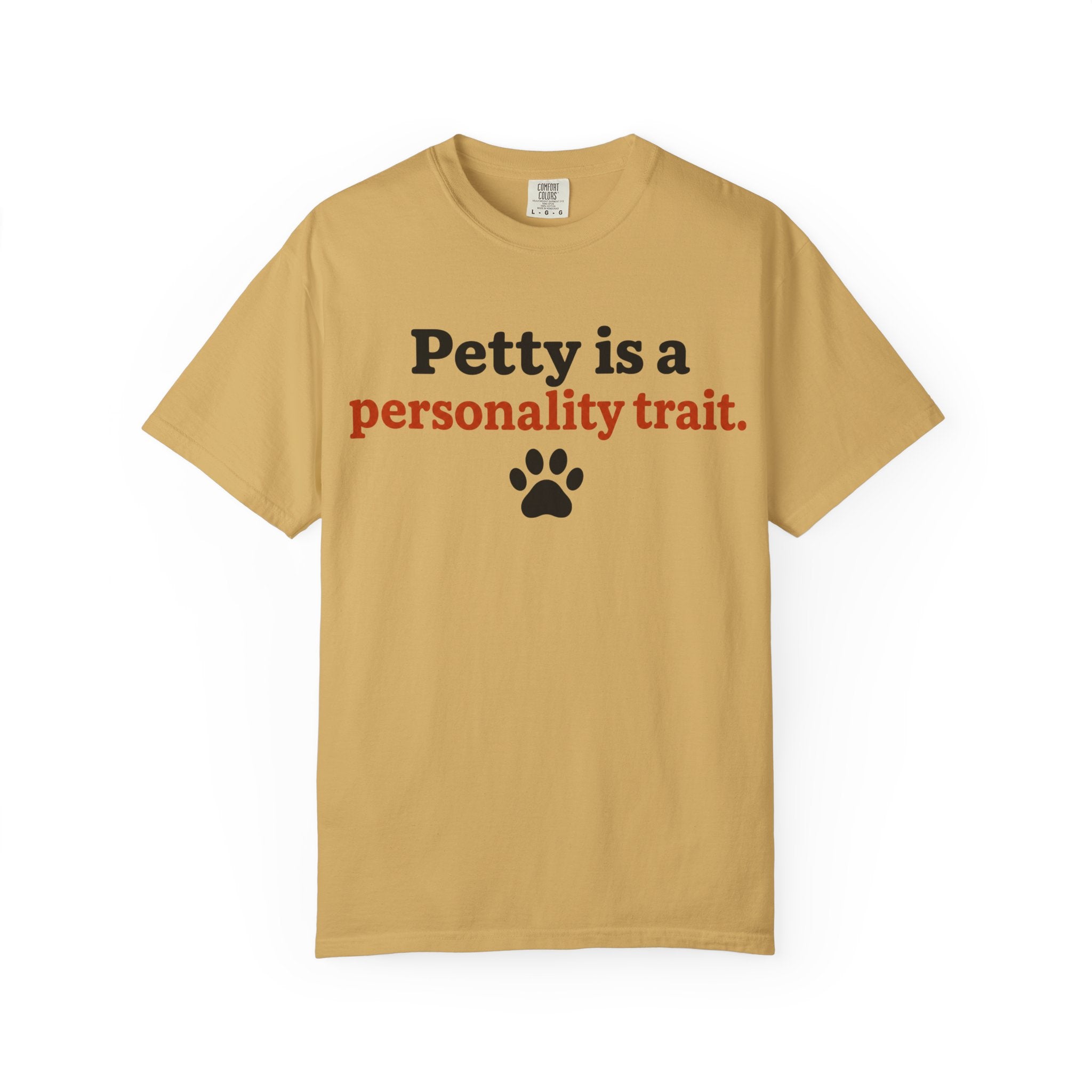 Petty Is A Personality Trait T-Shirt