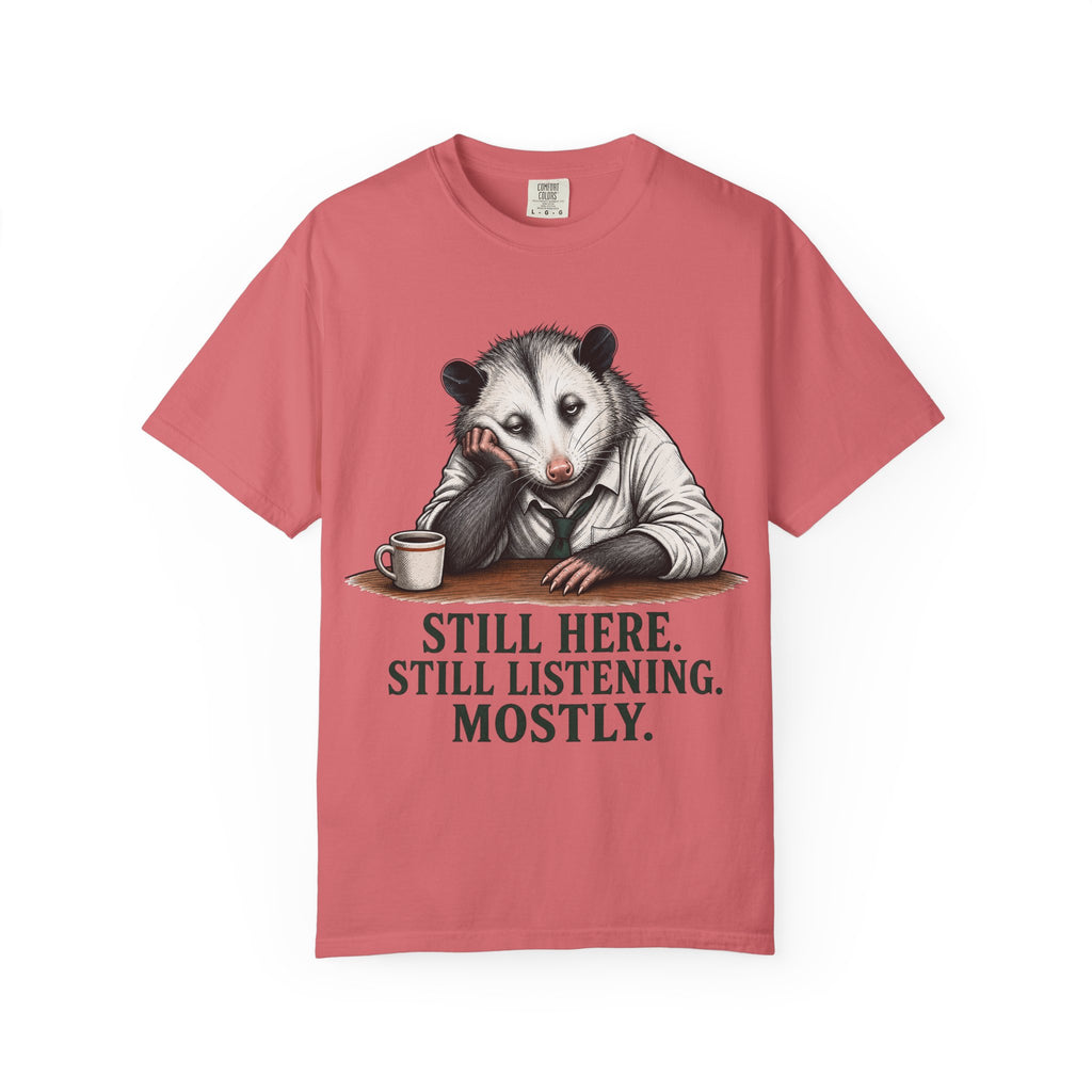 Possum Still Hear Still Listening T-Shirt