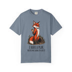 Fox - I Have A Plan T-Shirt