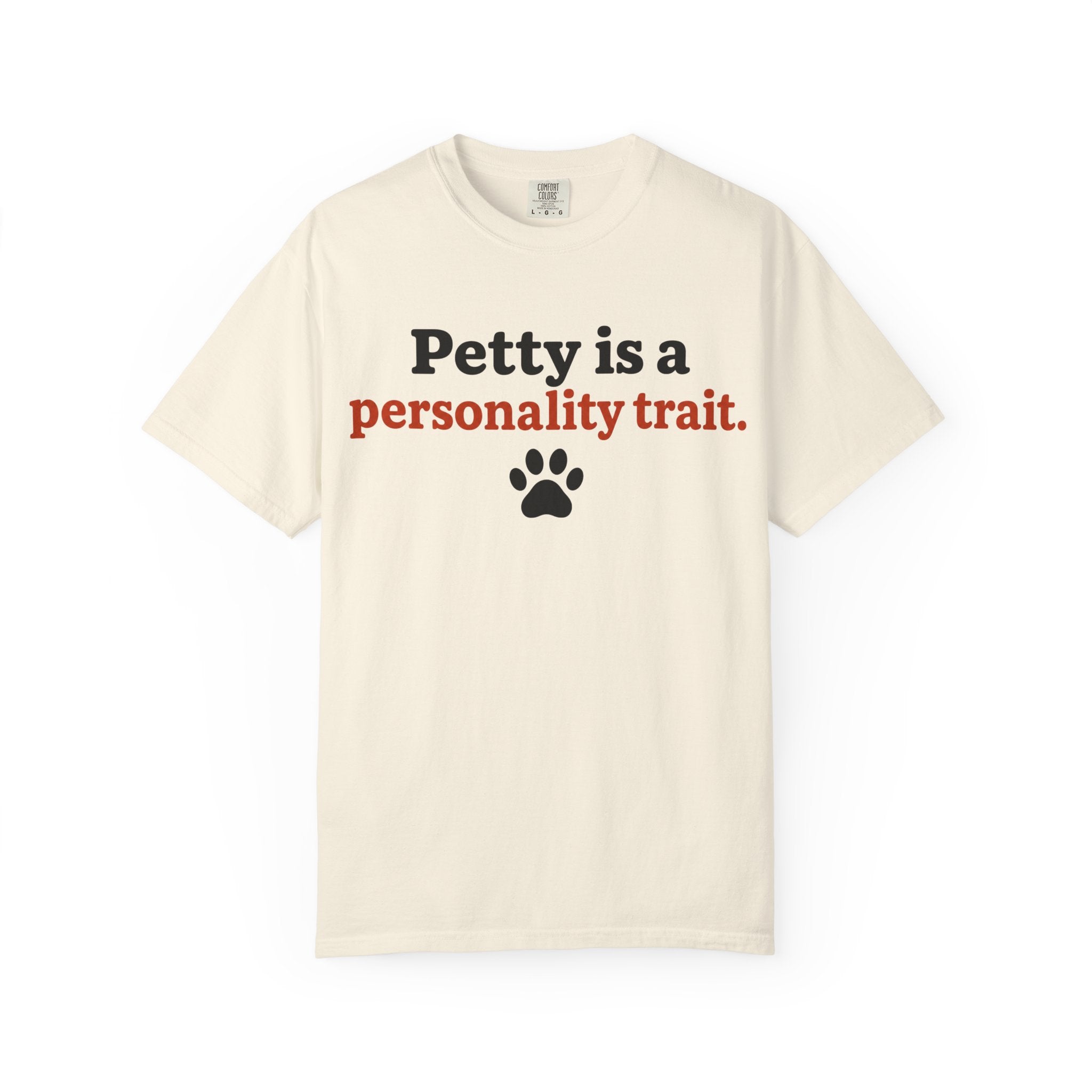 Petty Is A Personality Trait T-Shirt