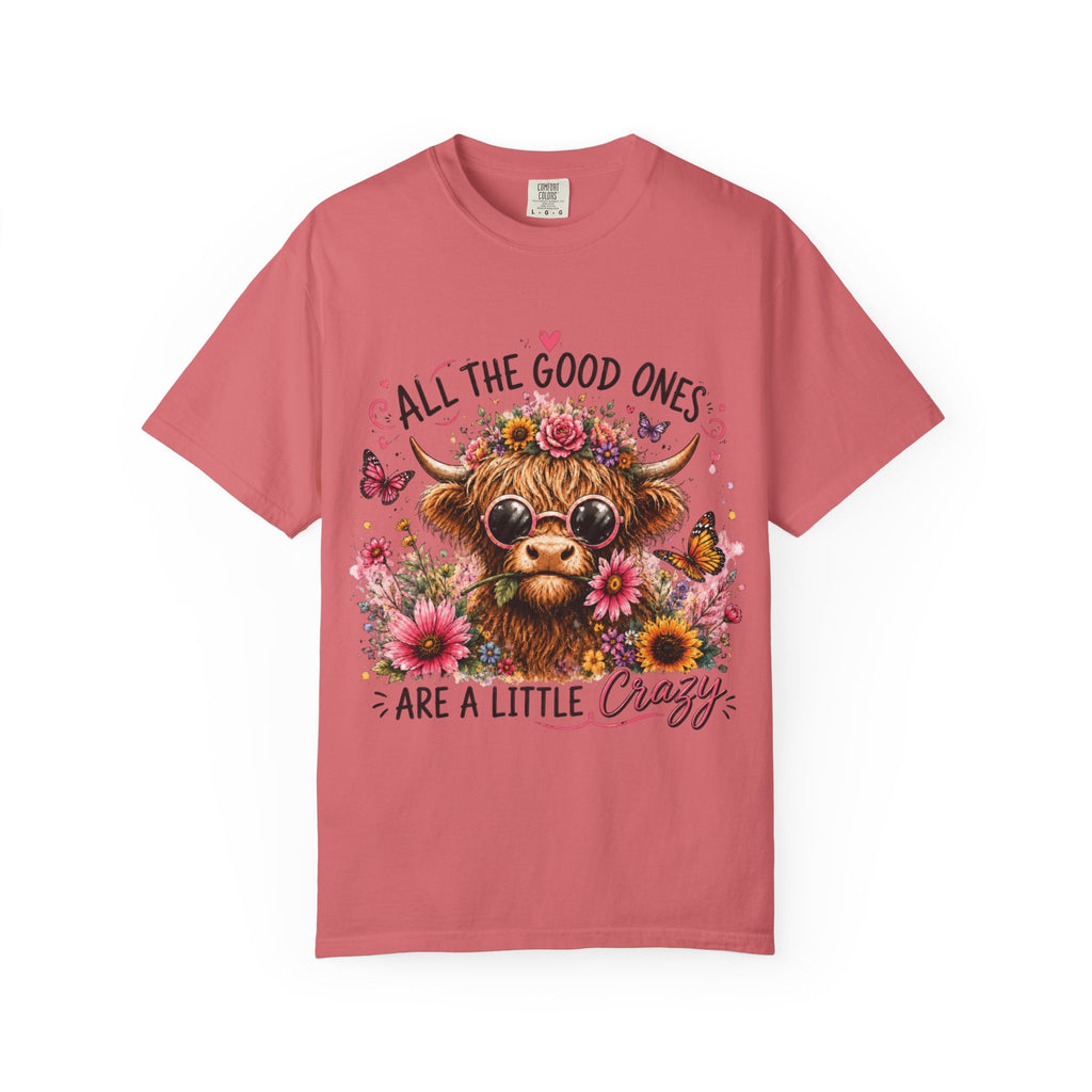 All the Good Ones Are a Little Crazy Highland Cow T-Shirt