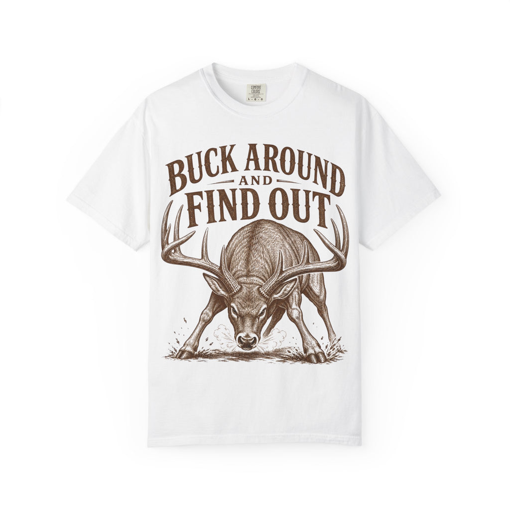 Deer - Buck Around Find Out T-shirt