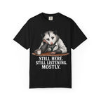 Possum Still Hear Still Listening T-Shirt